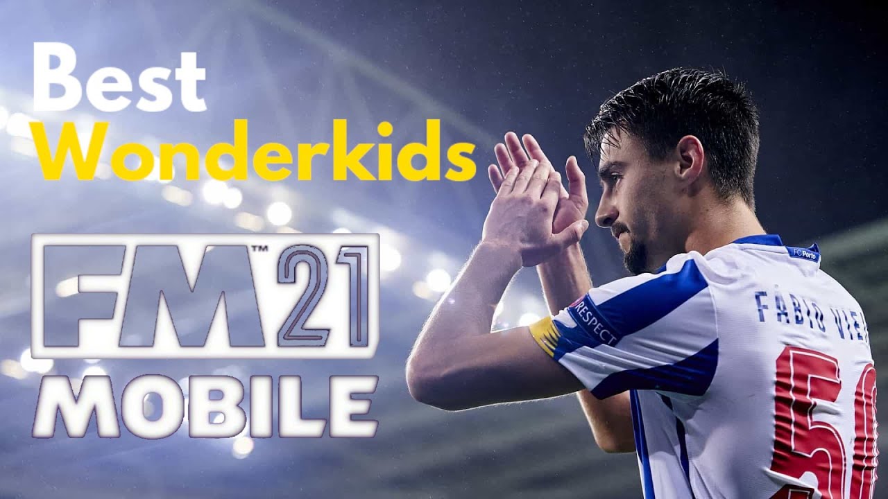 FM 21 Mobile TOP 10 BEST WonderKids [UPDATED 2021]