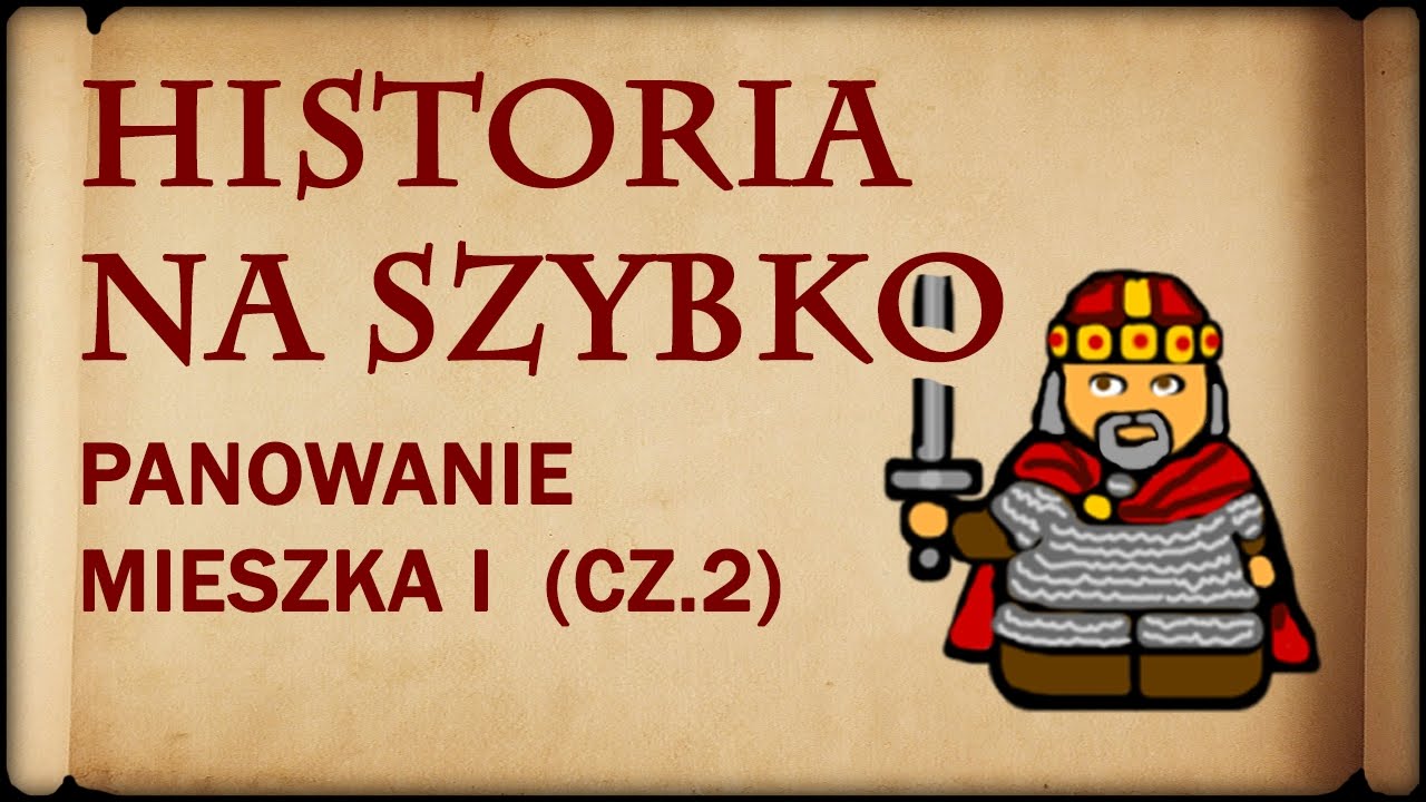 Historia Na Szybko - Mieszko I cz.2 (Historia Polski #3) (973-992)
