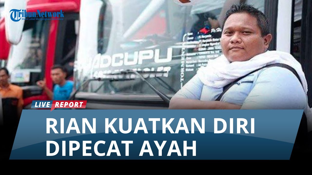 JAGA HARGA DIRI, Rian Mahendra Hormati Keputusan Dipecat Ayah dari Pimpinan PO Haryanto