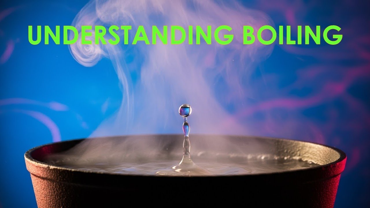Understanding Boiling