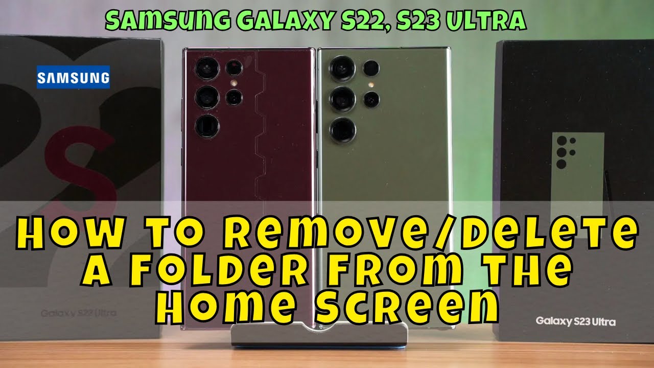 How to Remove/Delete a Folder From the Home Screen Samsung Galaxy S22, S23 Ultra
