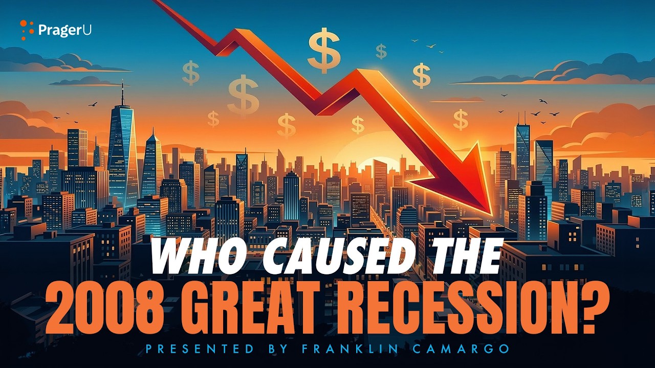 Who Caused the 2008 Great Recession? | 5-Minute Videos | PragerU