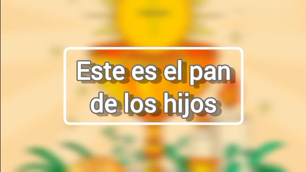 Este es el pan de los hijos - Canto de Comunión para el tiempo ordinario