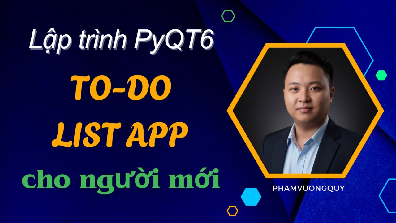 Series Học Python PyQT6 - Xây dựng app To-do List cho người mới (Full)