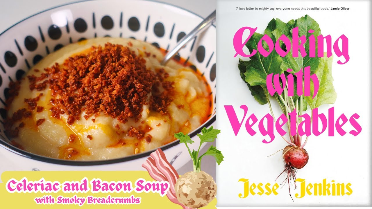 Celeriac and Bacon Soup with Smoky Breadcrumbs - Cooking With Vegetables