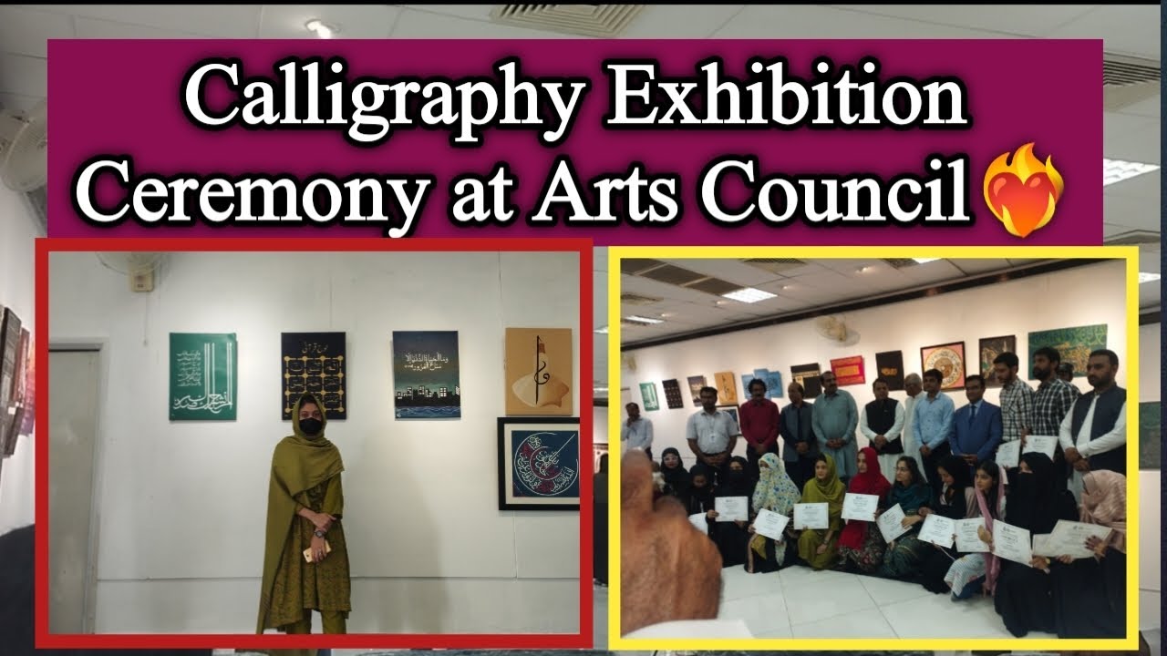 Attended Calligraphy Exhibition Ceremony at Arts Council Multan