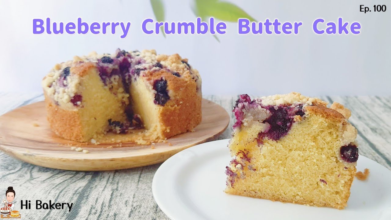 บลูเบอร์รีครัมเบิลบัตเตอร์เค้ก/ เค้กเนยหน้าบลูเบอร์รีครัมเบิล Blueberry Crumble Cake  @HiBakery
