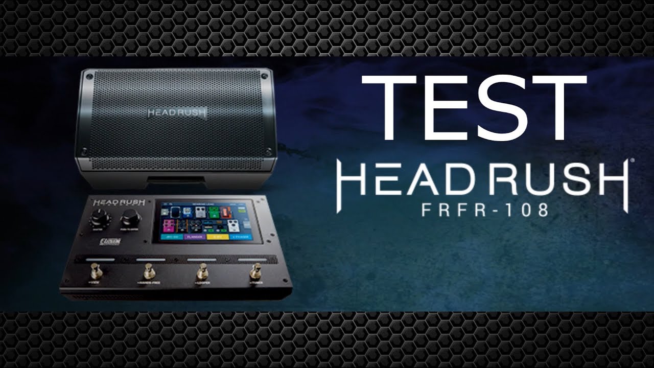 FRFR108 HEAD RUSH - Le Test avec le GigBoard