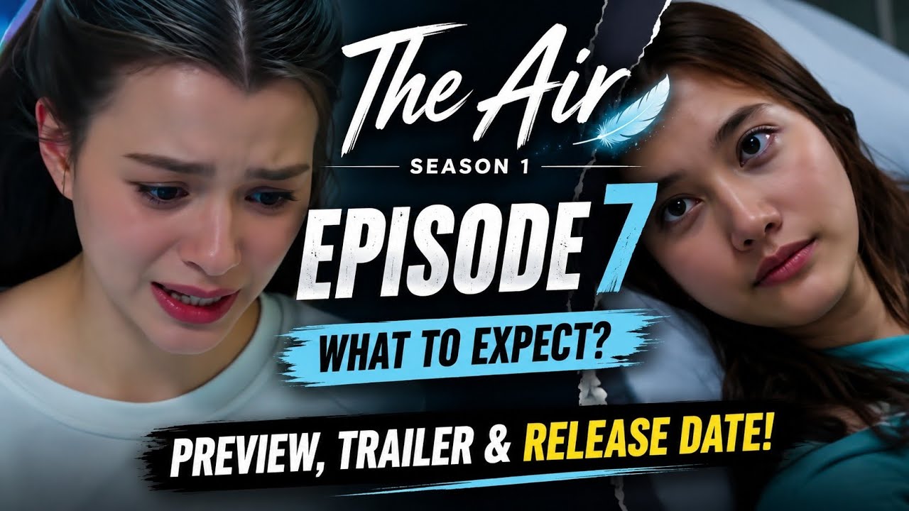 The Air Episode 7 Release Date Update | Preview, Trailer and What To Expect Next