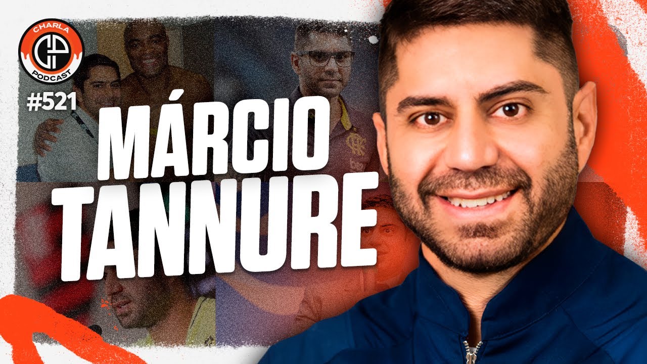 Charla #521 - Márcio Tannure [Ex-médico do Flamengo]
