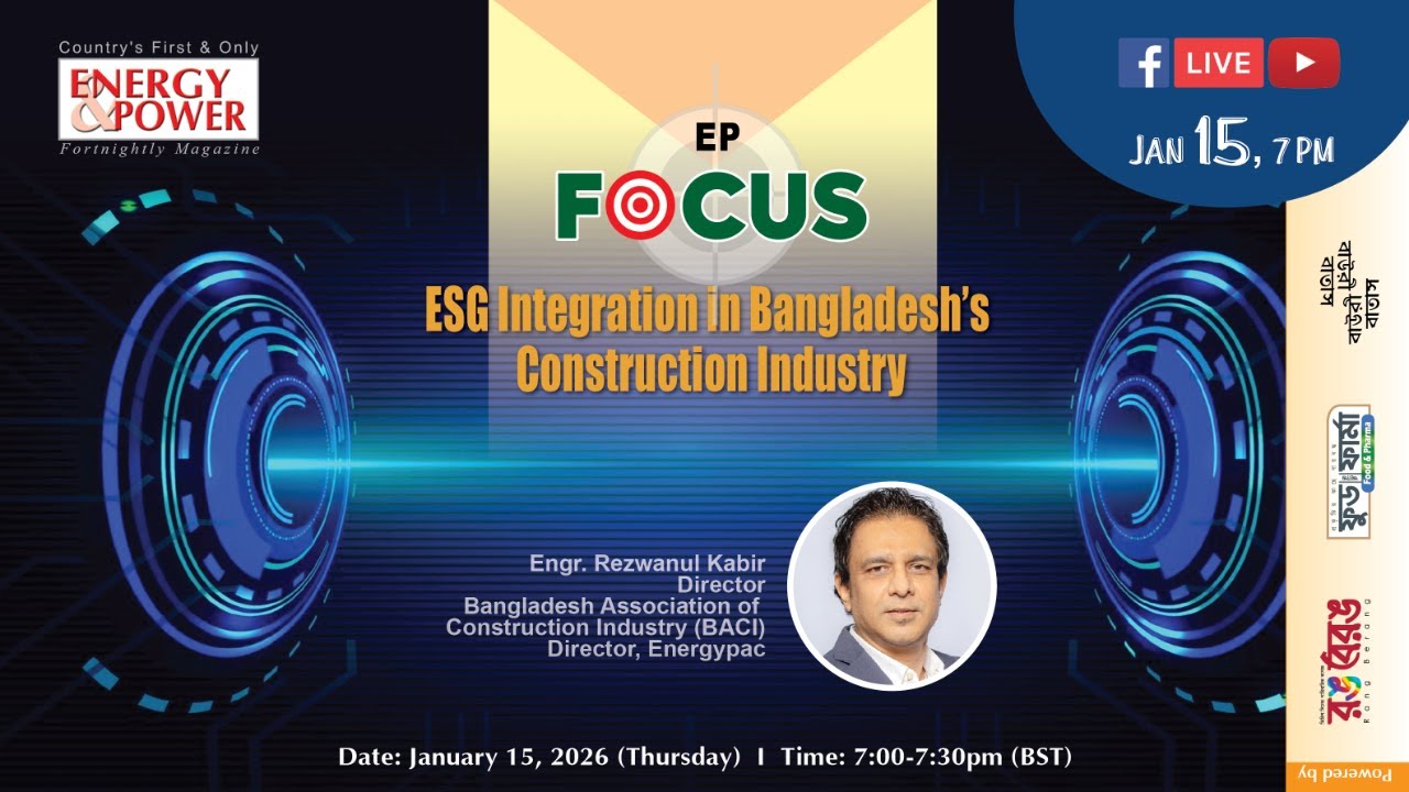 EP FOCUS: ESG Integration in Bangladesh’s Construction Industry