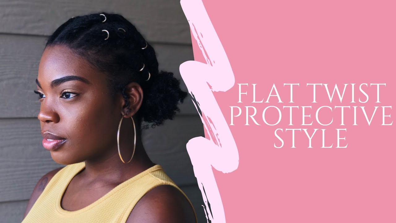 Flat Twist Protective Style | Natural Hair