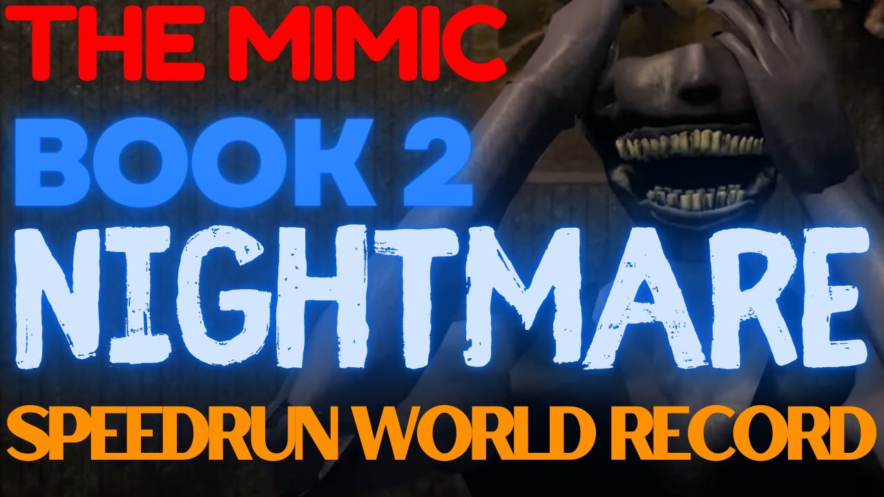 [World Record] The Mimic BOOK 2 NIGHTMARE Solo Speedrun in 15 MINUTES!!!