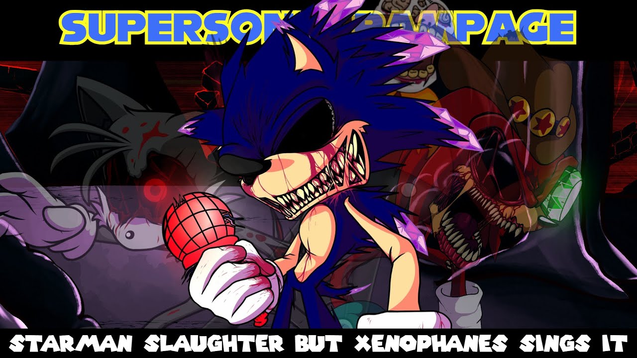 Supersonic Rampage|| Starman Slaughter but Xenophanes sings it