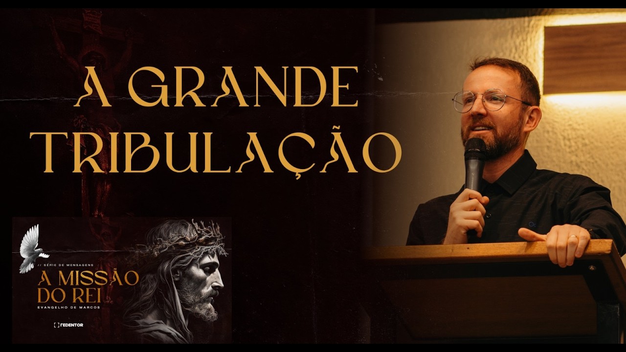 A grande tribulação | Pr Rodrigo Santos