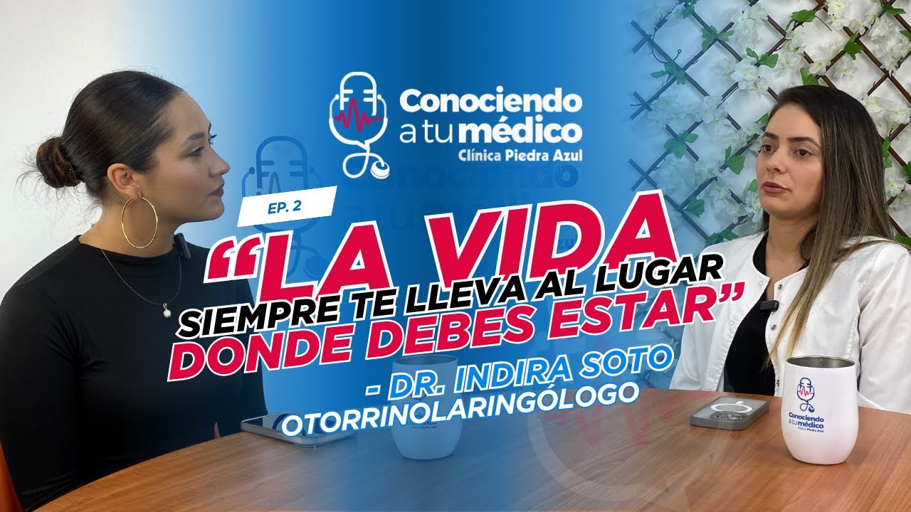 Dra. Indira Soto: Ser otorrino fue la mejor decisión que tomé - EP 2 Podcast CPA