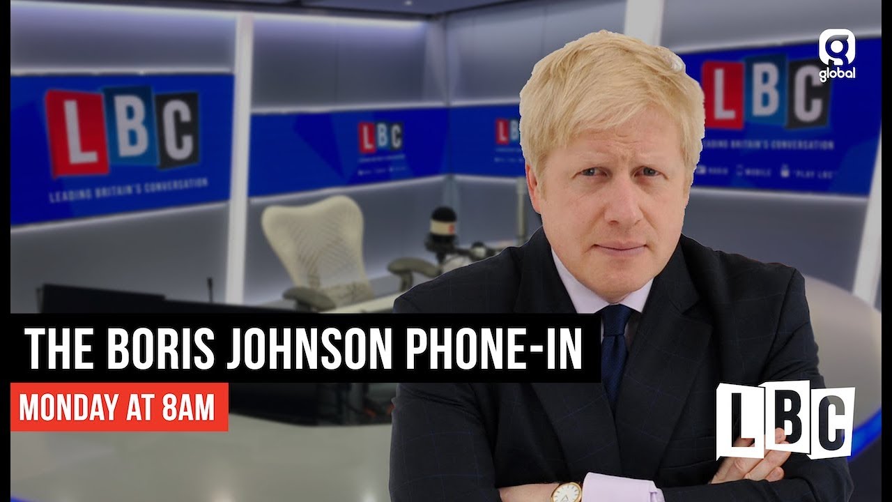 Boris Johnson Live On LBC: 14th January 2019 - LBC