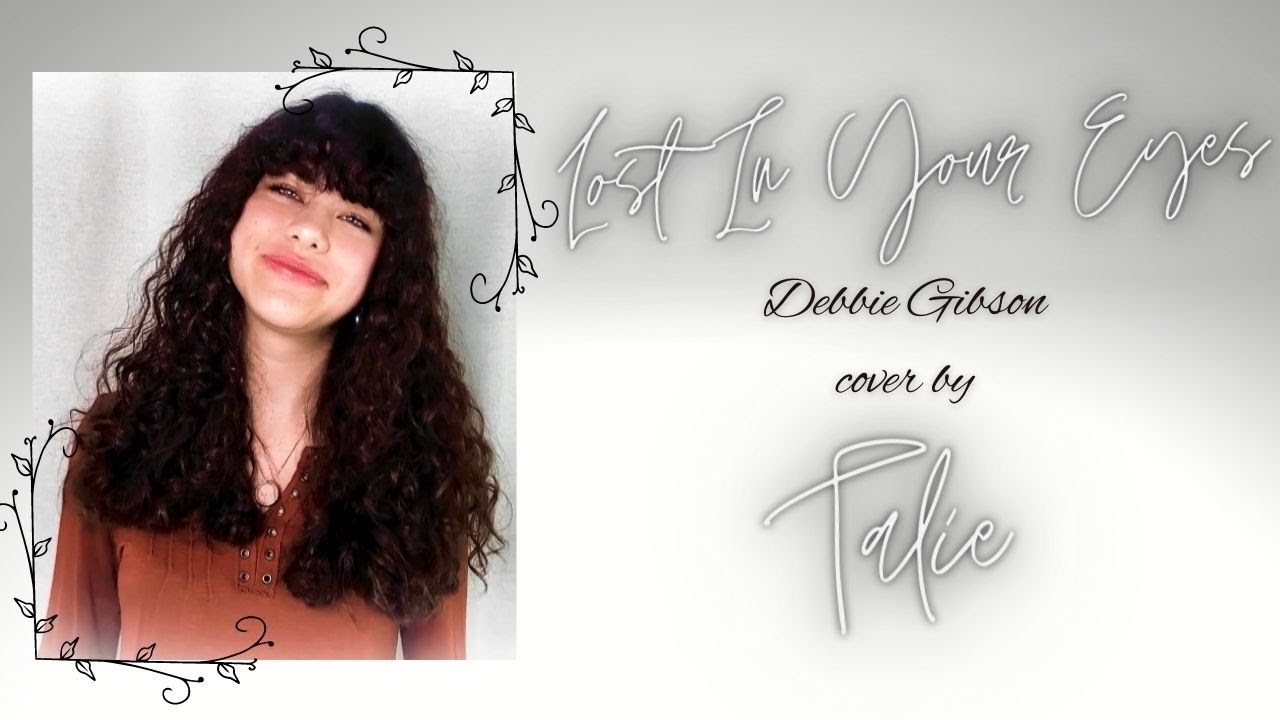 Talie - Lost in Your Eyes (Debbie Gibson cover)