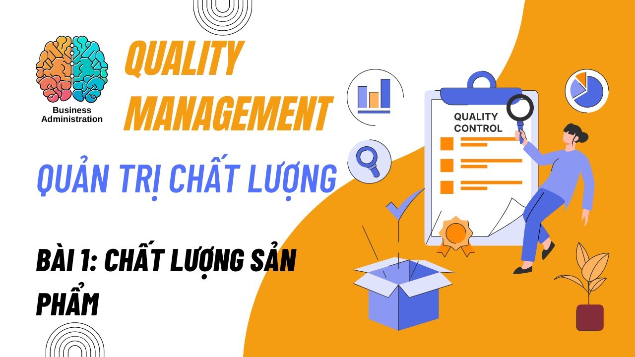 Quản trị chất lượng (Quality Management): Bài 1_Chất lượng sản phẩm