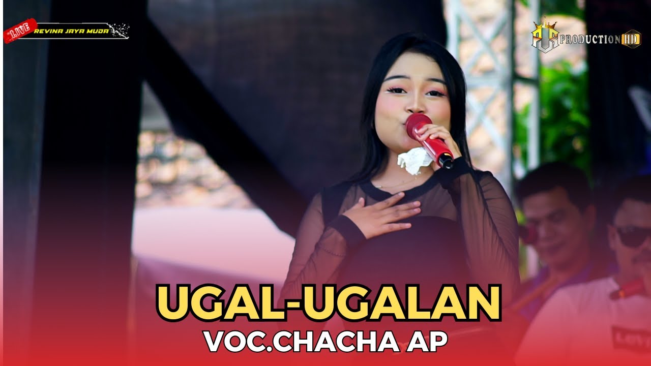 UGAL UGALAN || CHACHA AP || REVINA JAYA MUDA