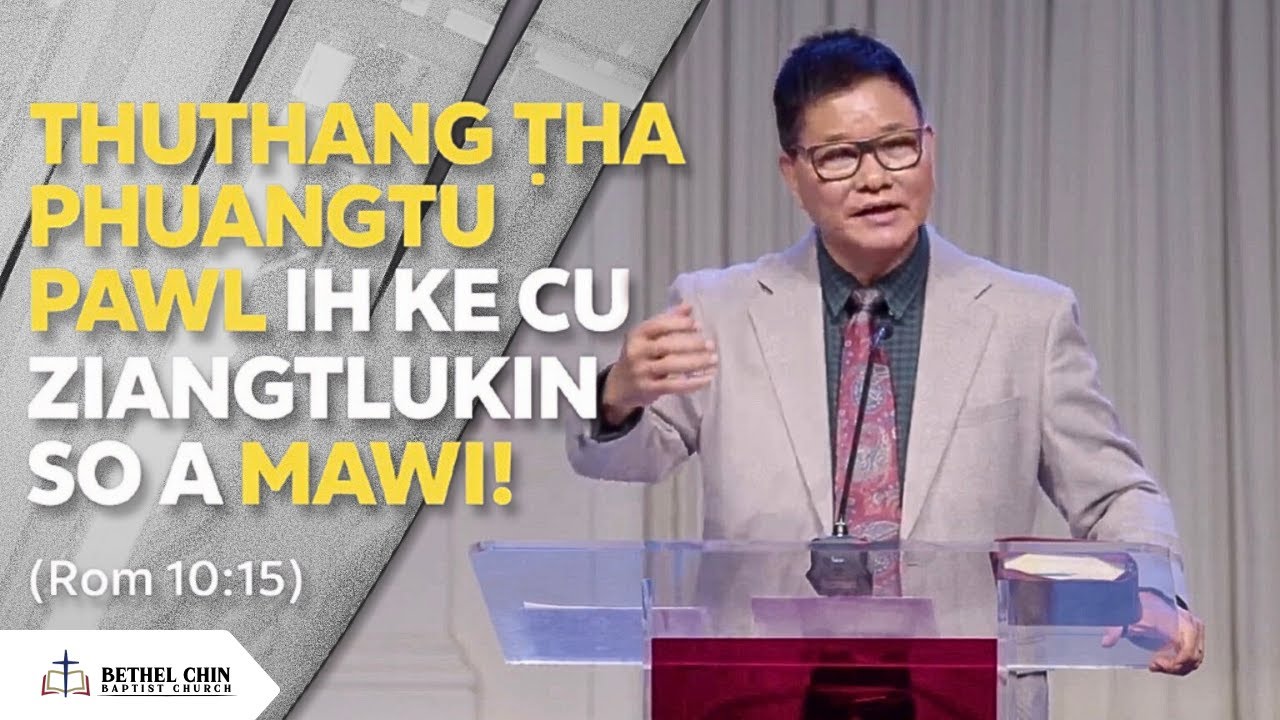 Thuthangtha A Phuangtu Pawlih Ke Cu Ziang Tlukin So A Mawi! | Rev. Daniel Hrang Peng Ling