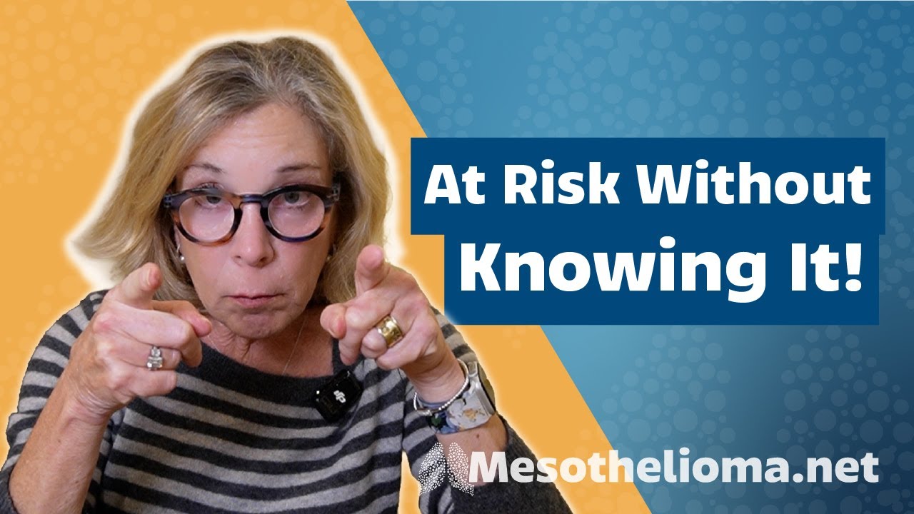 Are YOU at Risk for Mesothelioma?