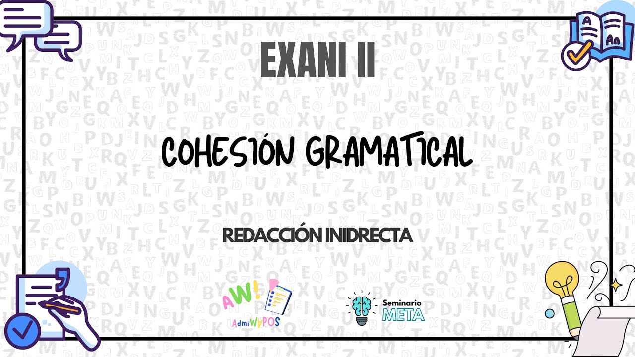Conectores | Redacción indirecta | EXANI II