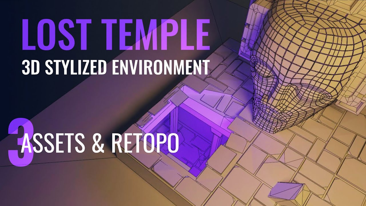 Lost Temple - Assets & Retopo ( 3D Stylized Environment) Blender 2.83
