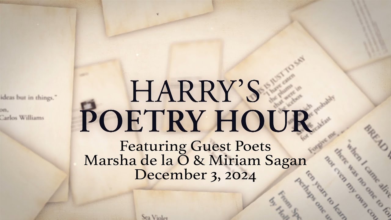 Harry's Poetry Hour: Marsha de la O & Miriam Sagan