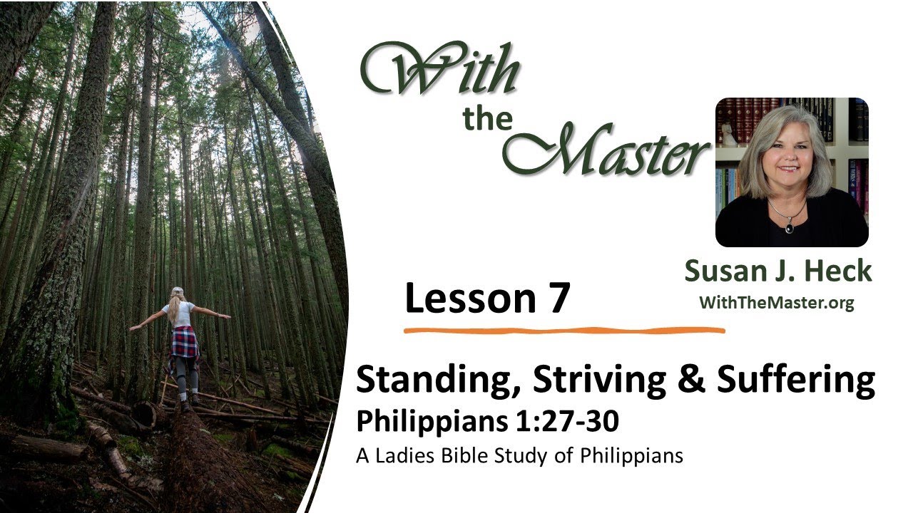 Lesson 7 Standing, Striving, and Suffering, Philippians 1:27-30