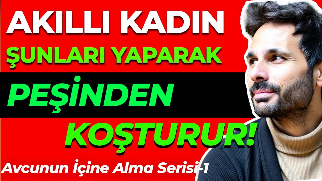 AKILLI KADIN AVUCUNUN İÇİNE BÖYLE ALIR ! - Auranı Yükselt Peşinden Koşma Frekansın Yükselsin !