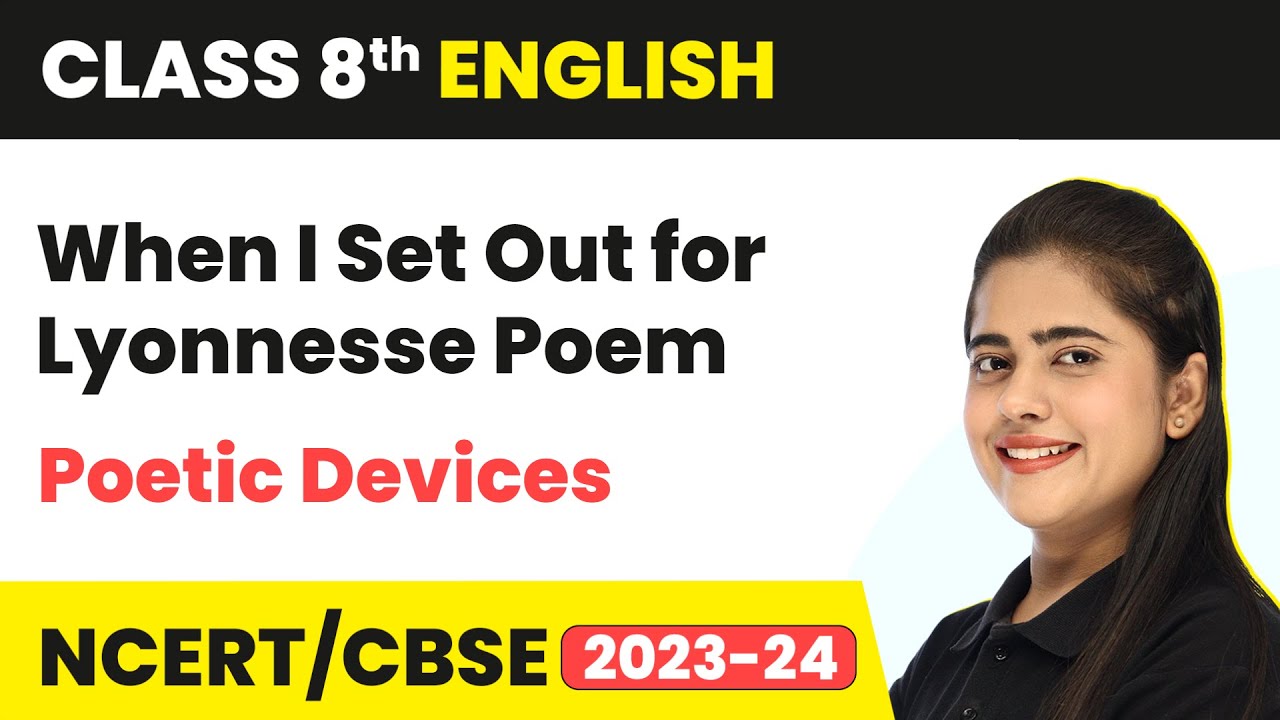 When I Set Out for Lyonnesse - Poetic Devices | Class 8 English