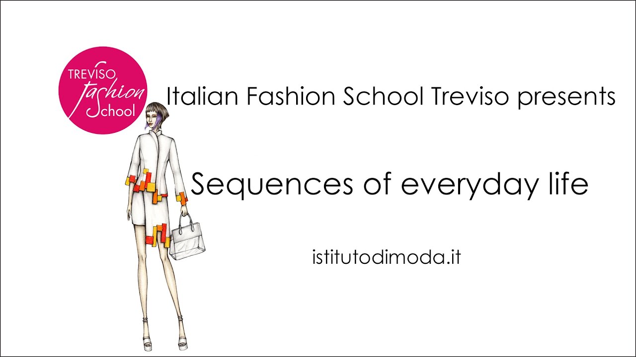 Sequences of everyday life - Treviso Fashion School (Italy)
