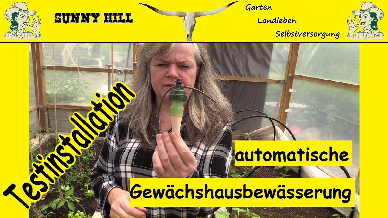 S1/E18 Gewächshaus automatisch bewässern -Testinstallation eines Bewässerungssystems.