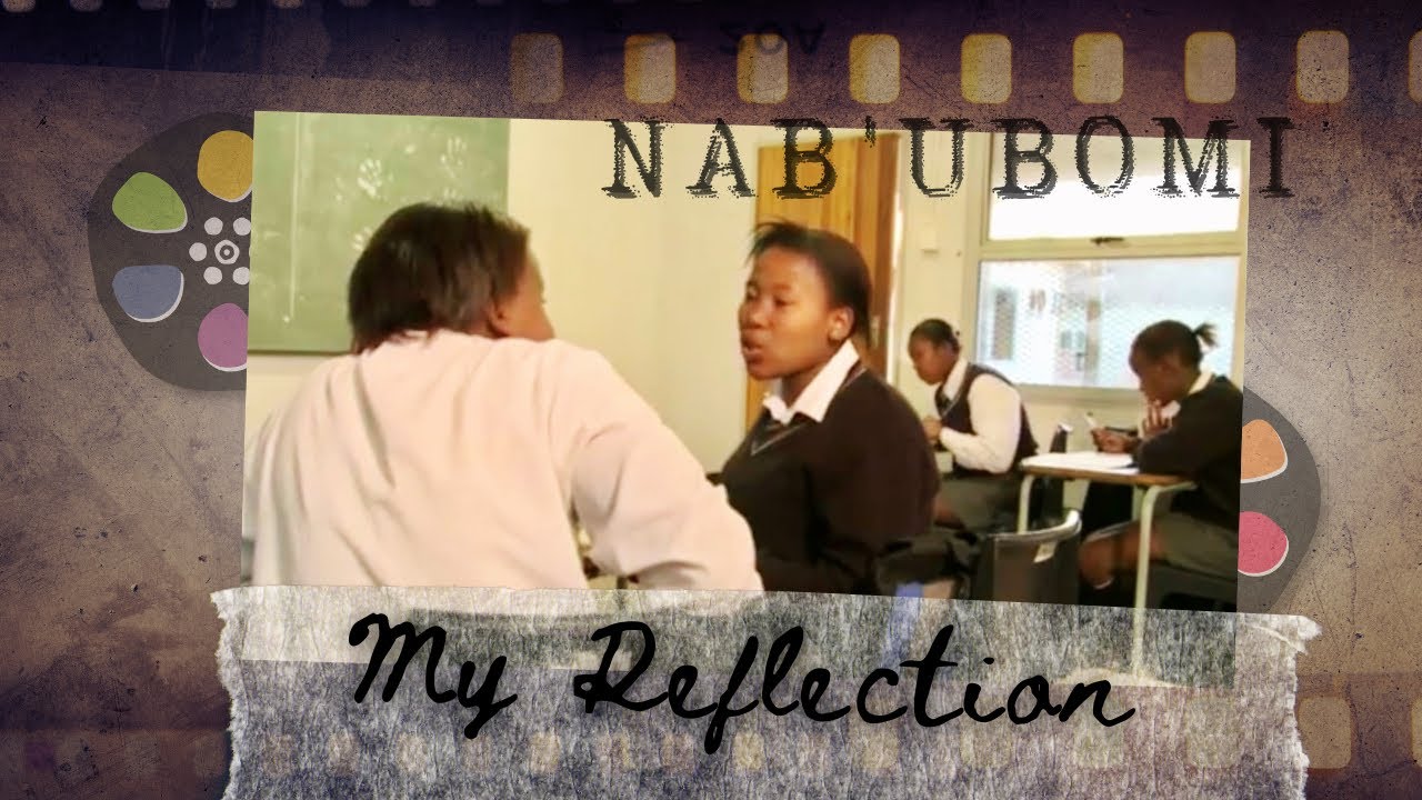 Nab'Ubomi | MY REFLECTION | Walmer High | Inter-School Short Film Competition | Eastern Cape