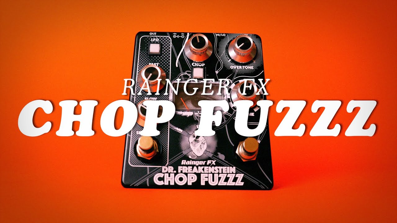 Rainger FX Dr. Freakenstein Chop Fuzzz || Demo