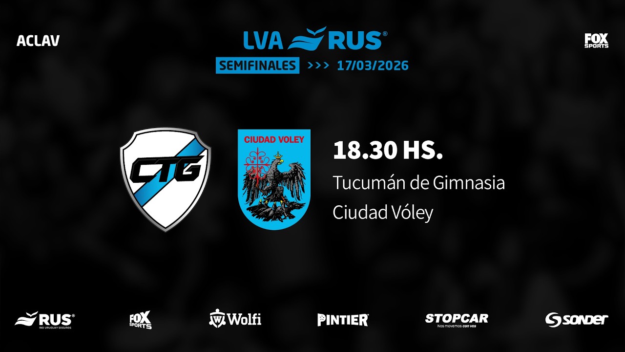 LVA RUS 25-26 | SEMIFINALES | DIA 1: Tucumán de Gimnasia vs. Ciudad Vóley