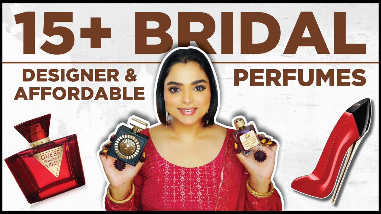 15+ SEXY BRIDAL PERFUME RECOMENDATIONS | DESIGNER & AFFORDABLE\BUDGET | PRATHA BHARDWAJ