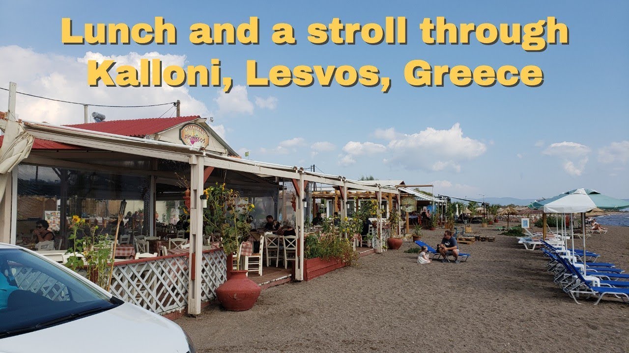 A delicious lunch and stroll thru Kalloni, Lesvos, Greece