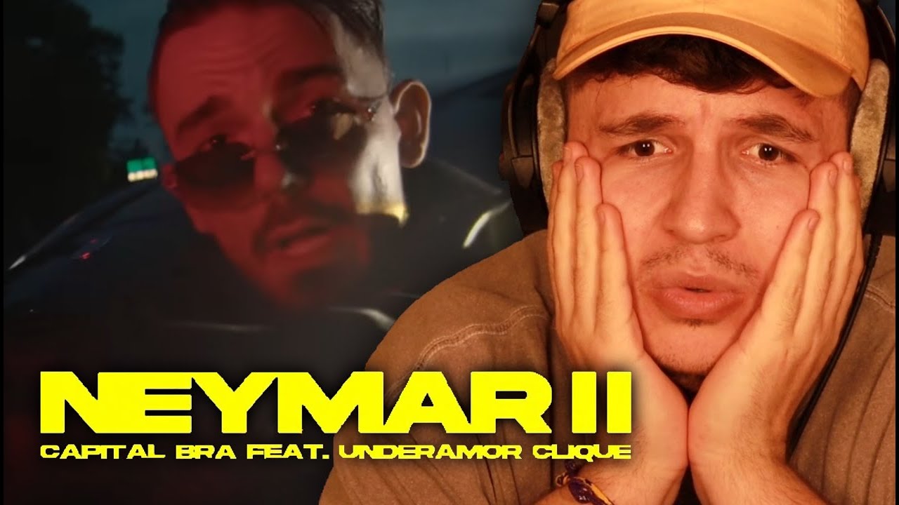 Das soll also NEYMAR 2.0 sein😱?!?...Reaktion : CAPITAL BRA x UNDERAMOR CLIQUE - NEYMAR 2