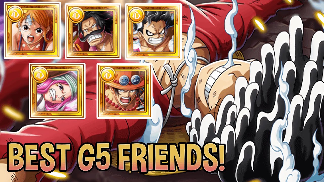 GEAR 5th BUDDIES! BEST FRIEND CHARACTERS for the NEW G5 LUFFY! [OPTC | トレクル]