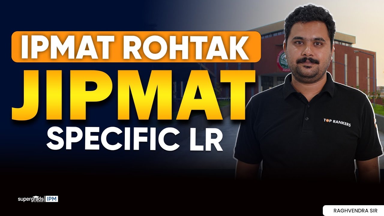 IPMAT Rohtak/JIPMAT Specific Logical Reasoning | IPMAT 2024 Exam Preparation | IPMAT 2024 Exam