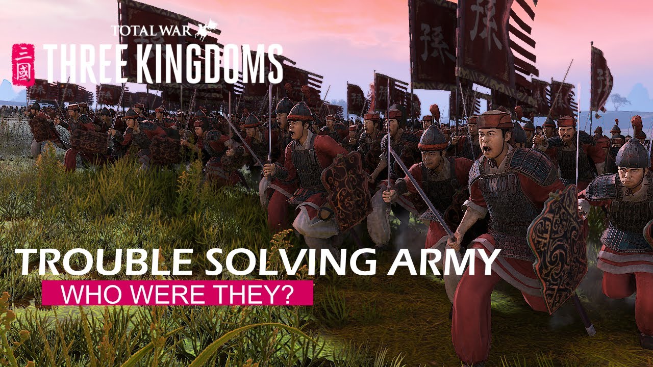 Who were Sun Quan's Trouble Solving Army? | Total War: Three Kingdoms