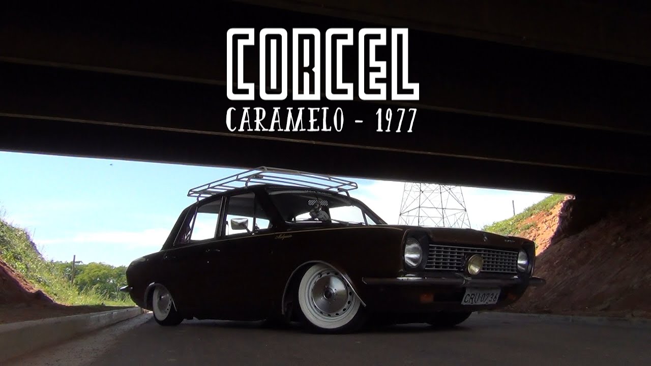 O CORCEL 1977 LUXO - Apresento o Caramelo