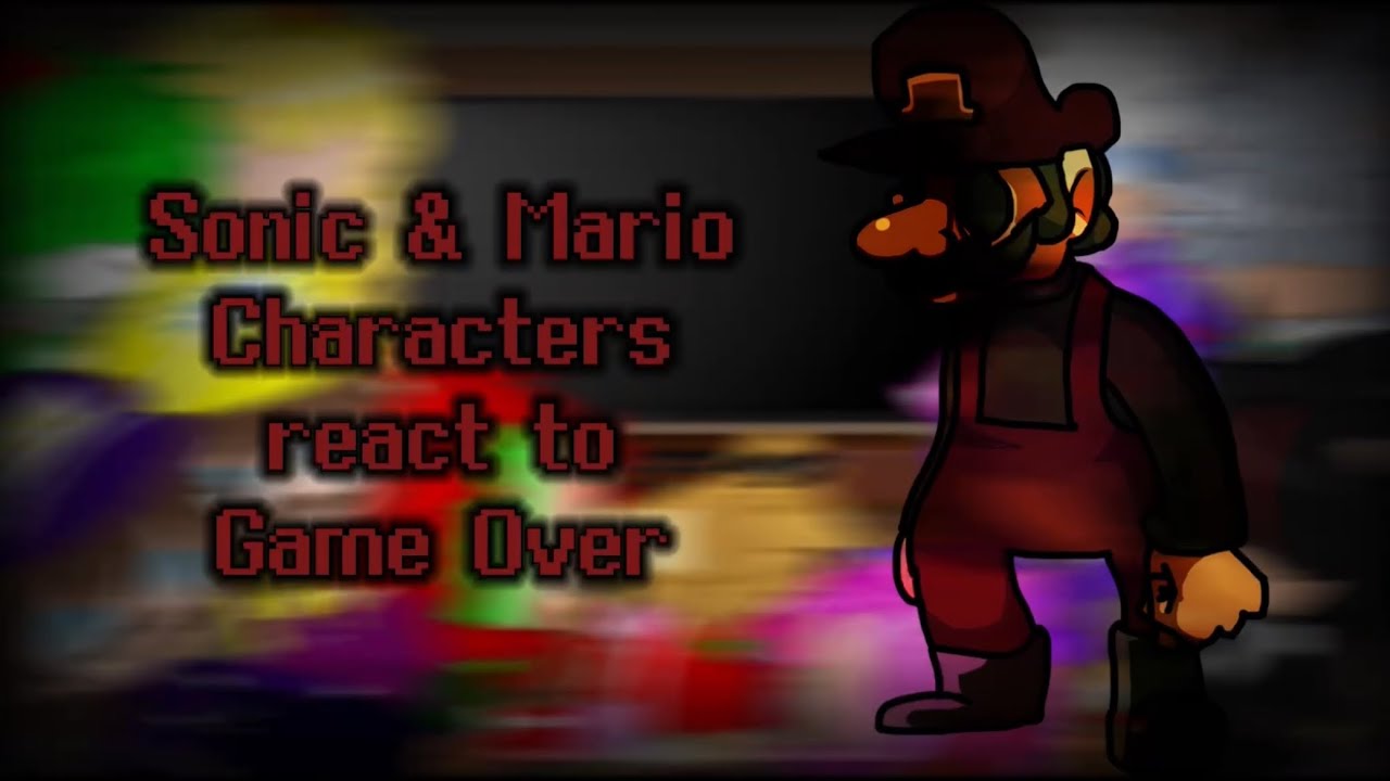 Sonic & Mario Characters react to Game Over