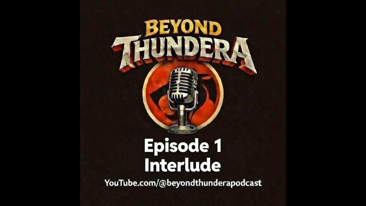 Beyond Thundera   Episode 1 Interlude