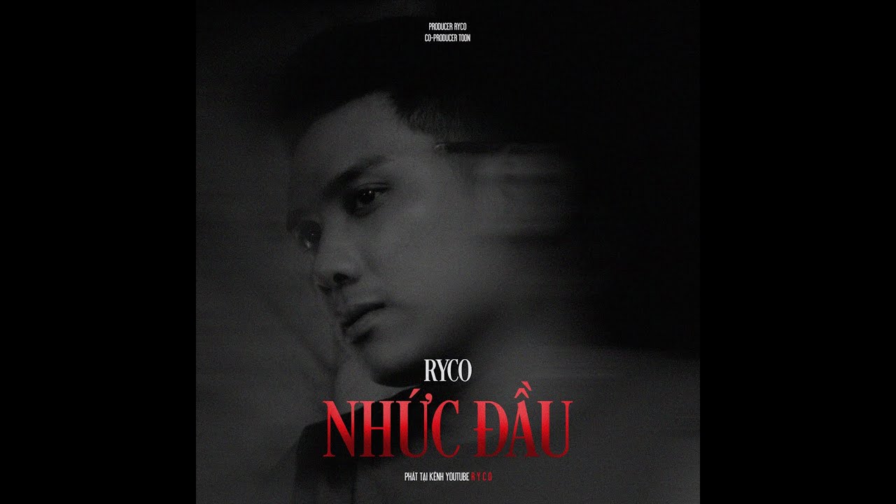 RYCO - NHỨC ĐẦU | OFFICIAL VISUALIZER