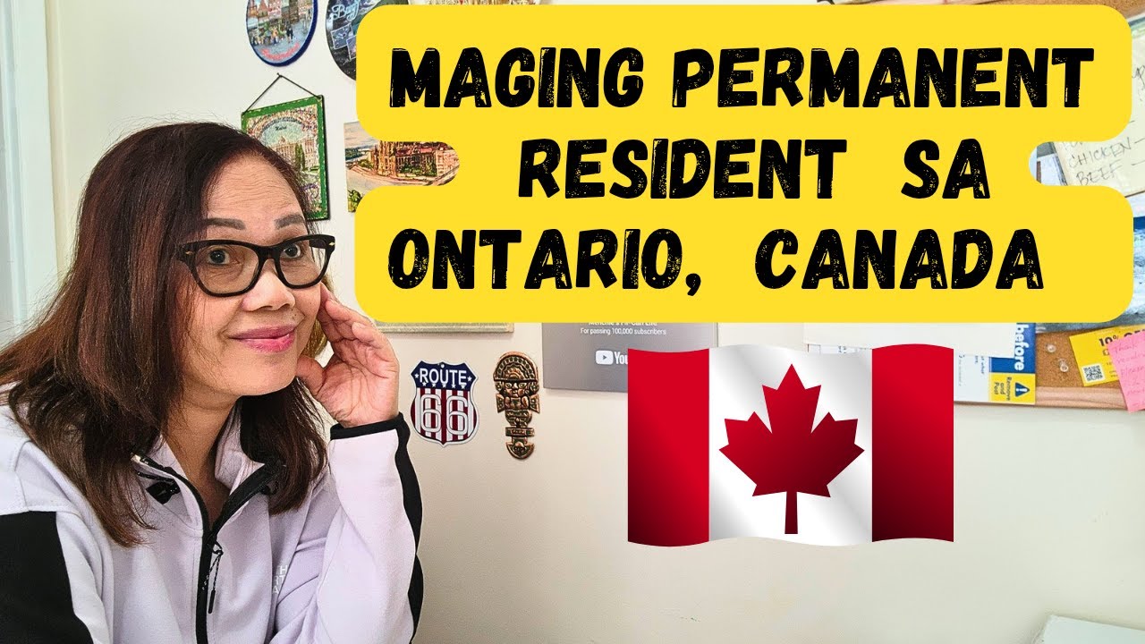 PAANO MAGING PERMANENT RESIDENT SA ONTARIO, CANADA #ontario #canada #permanentresidency #