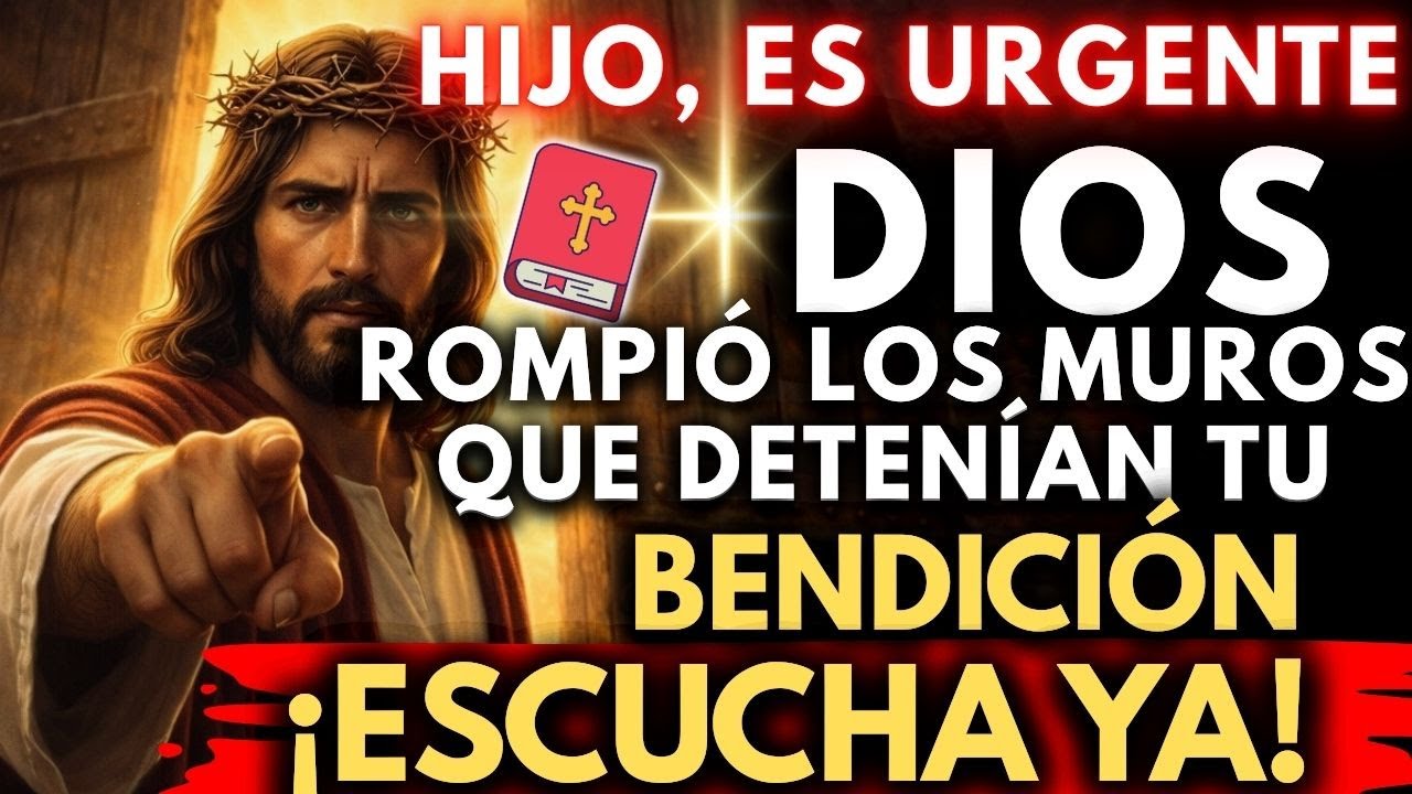 ✨ DIOS DICE: HOY QUEBRÉ LOS MUROS QUE DETENÍAN TU BENDICIÓN, ESCUCHA YA