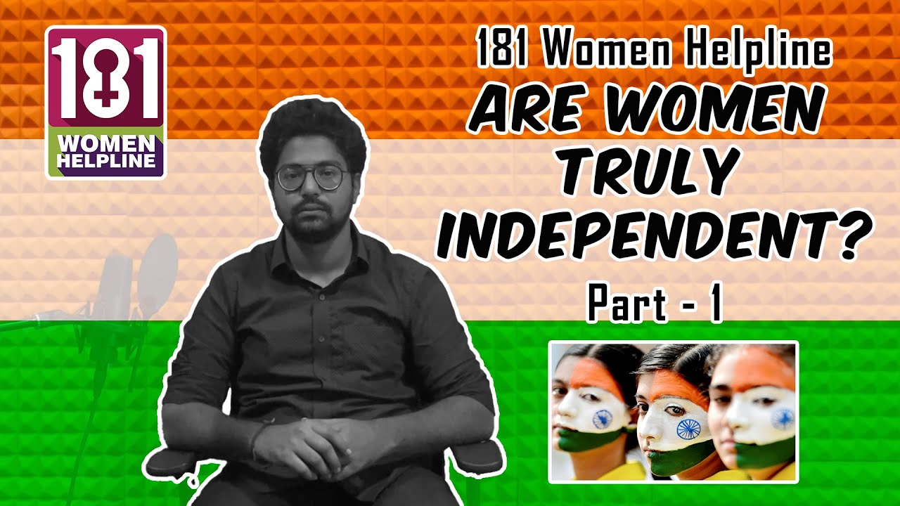 Are women truly independent? Part 1 |181 women helpline Tamil nadu